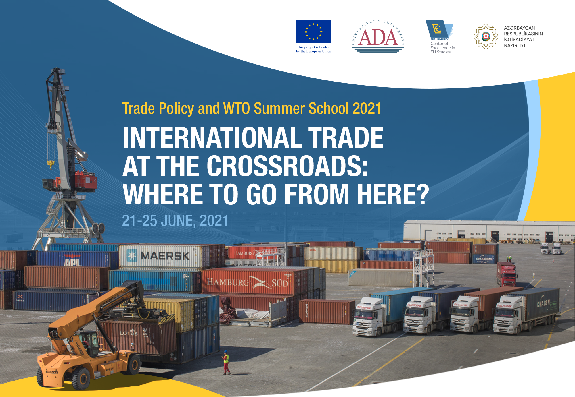 Trade Policy and WTO Summer School 2021  “International trade at the crossroads: Where to go from here?” 