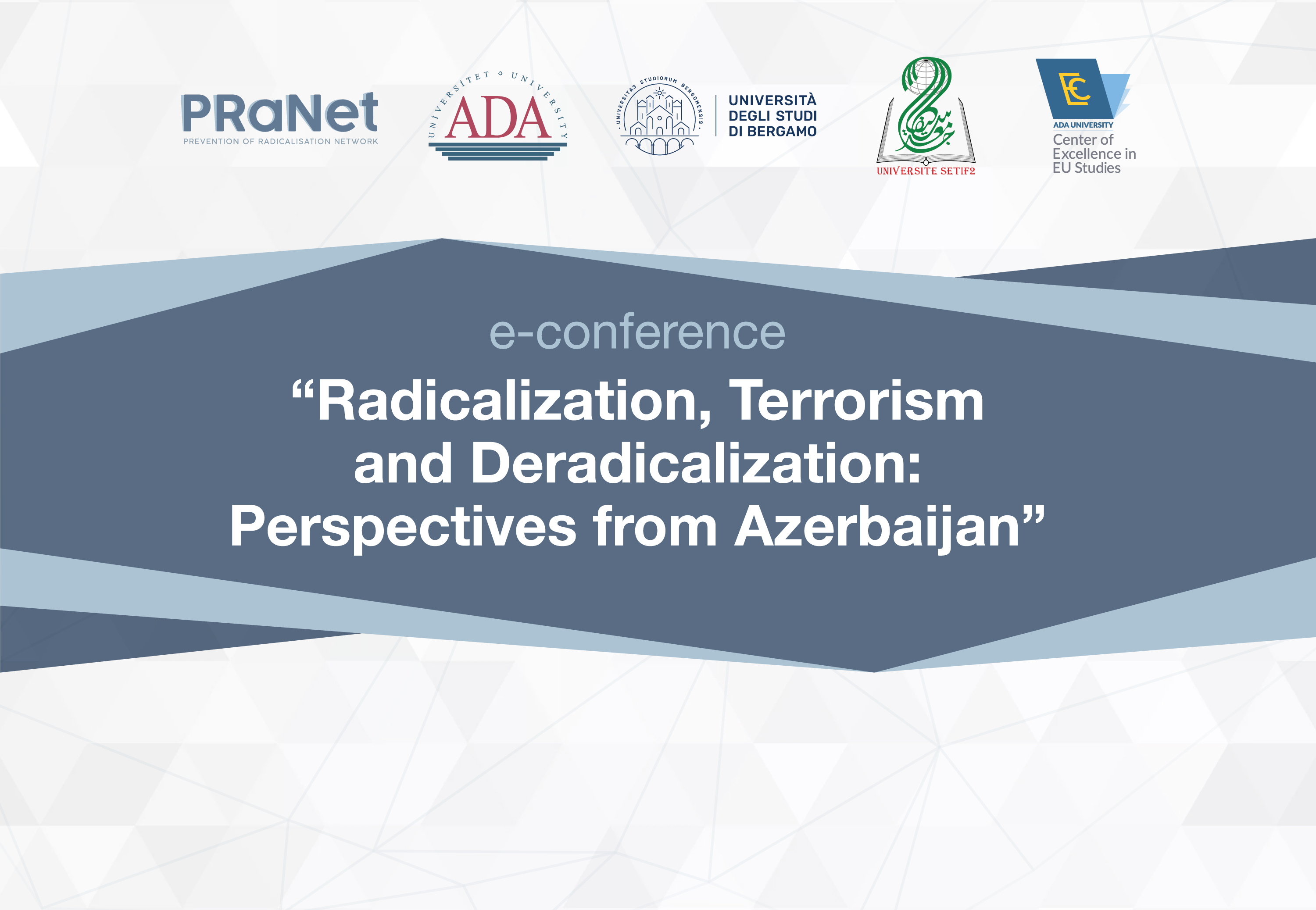 E-Conference on Radicalization, Terrorism and Radicalization: Perspective from Azerbaijan within PRaNet project